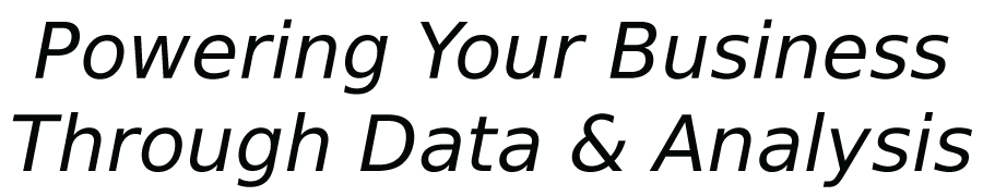 Powering your business through data and analysis